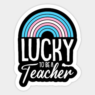 Lucky To Be A Teacher LgbtQ Trans Gender Pride Teaching Sticker